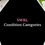 SWRL condition ratings | What to expect before you SWRL ✨