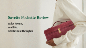 Savette Pochette review- quiet luxury, real life, honest thoughts