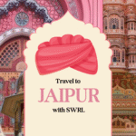 SWRL City Edit: Jaipur – Heritage, Handcrafted & Human