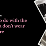 Breakup Season: What to do with the bag you don’t wear anymore
