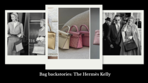 Bag backstories: The Hermès Kelly