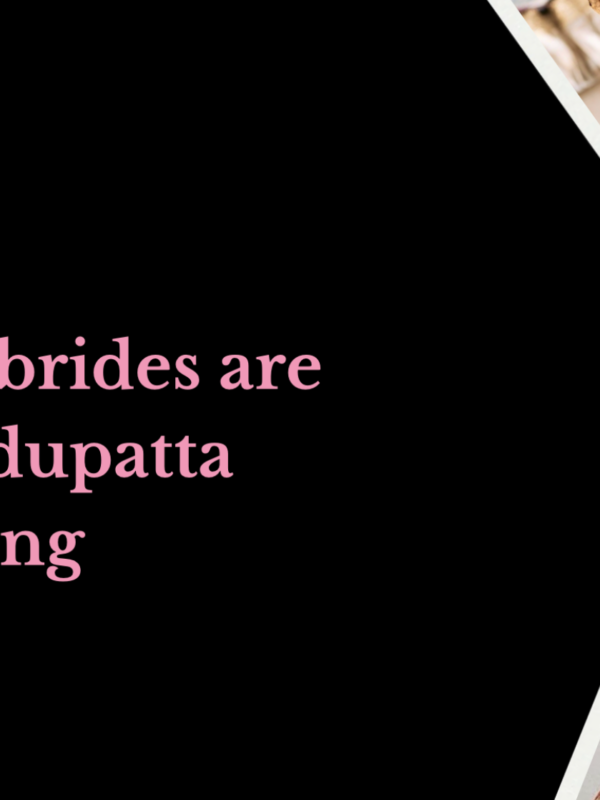 The border is gone: Why 2026 brides are letting the dupatta do the talking